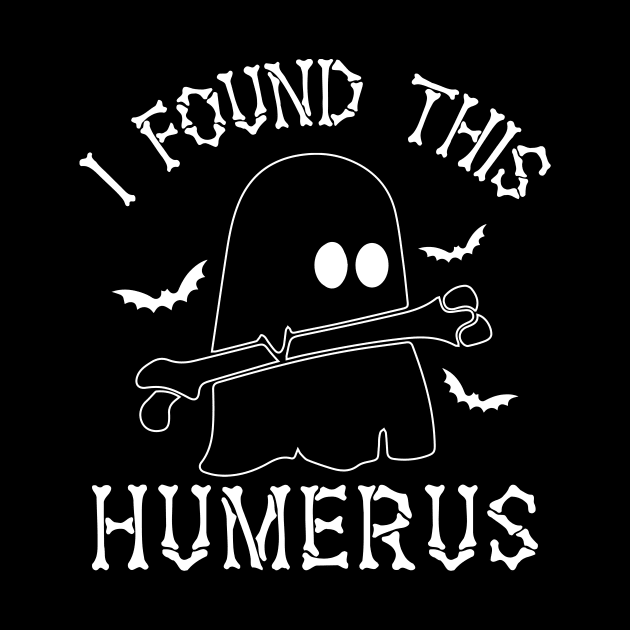 Funny I Found This Humerus Boo Ghost Halloween Costume by DesignergiftsCie