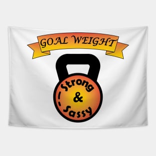 Workout Motivation | Goal weight strong and sassy Tapestry