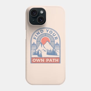 Find Your Own Path Phone Case