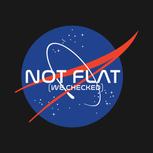 Nasa Not Flat We Checked T-Shirt