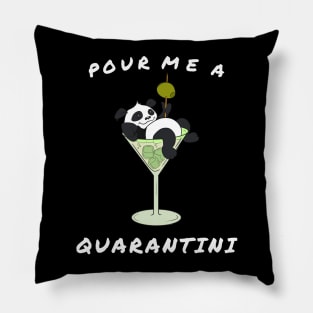 Pour Me a Quarantini Drink with Drunk Panda Pillow