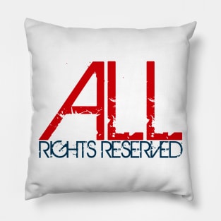 All Rights Reserved Pillow