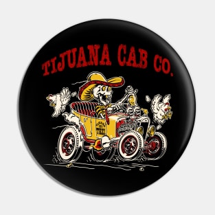 TIJUANA MEXICO CAB CO. DRUNK SKELETON TAXI DRIVER Pin