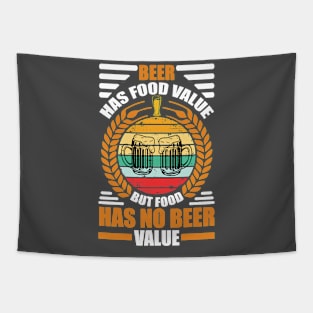 Beer Has Food Value But Food Has No Beer Value T Shirt For Women Men Tapestry