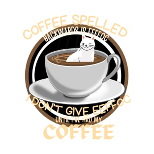 Coffee spelled backwards is eeffoc meme T-Shirt