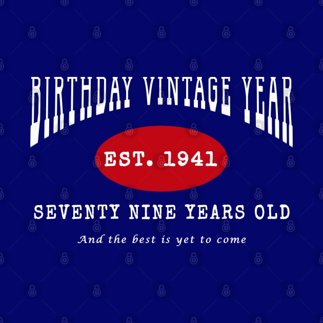 Birthday Vintage Year - Seventy Nine Years Old by The Black Panther