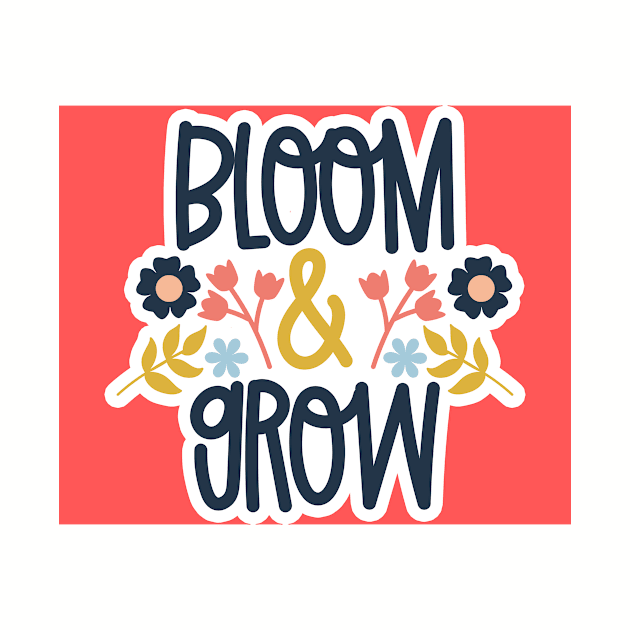 BLOOM AND GROW by DZHotMess