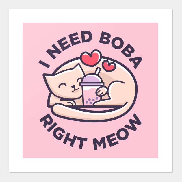 Bubble Tea Cute Kawaii Cat I Need Boba Right Meow Bubble Tea Posters And Art Prints Teepublic Modern persian cats are probably inherently kawaii this tutorial will teach you how to get started drawing kawaii cats! bubble tea cute kawaii cat i need boba right meow