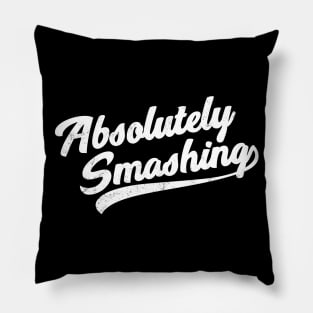 Absolutely Smashing Pillow