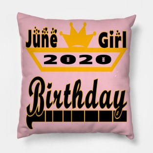 June Girl 2020 Birthday - Happy Birthday for Girls Pillow