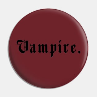 Vampire. Pin