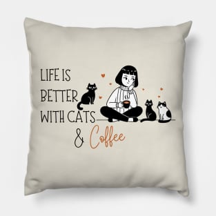 Life is Better with Cats and Coffee Pillow