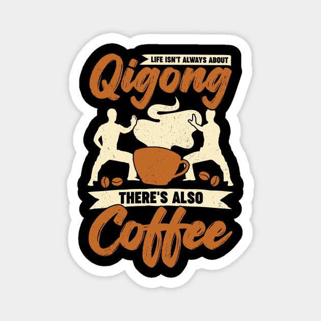 Qigong Chi Kung Practitioner Coffee Lover Gift Magnet by Dolde08