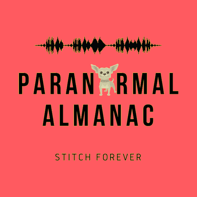 stitch forever paranormal almanac by Paranormal Almanac