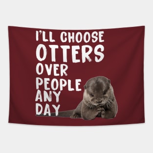 I’ll Choose Otters Any Day Tapestry