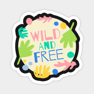 Wild and Free Magnet