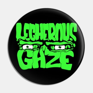 lecherous gaze Pin