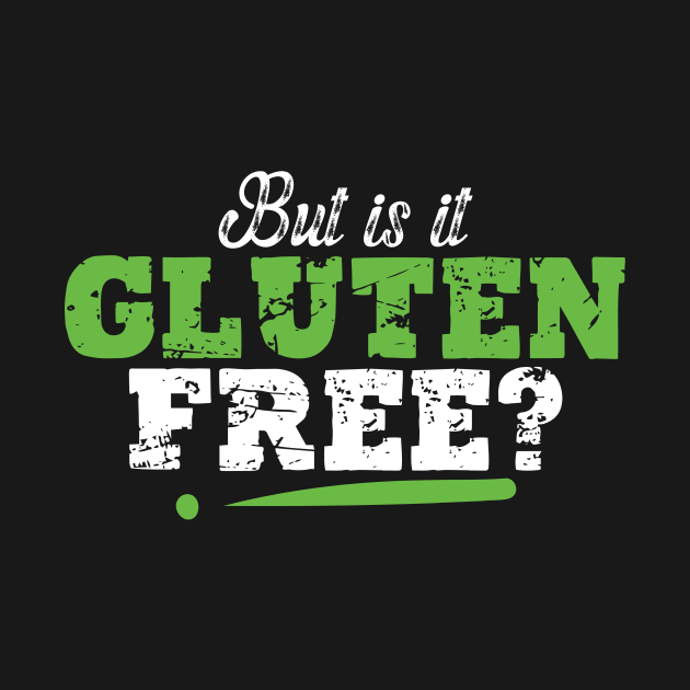 Funny Celiac Disease Awareness But Is It Gluten Free by aesthetice1