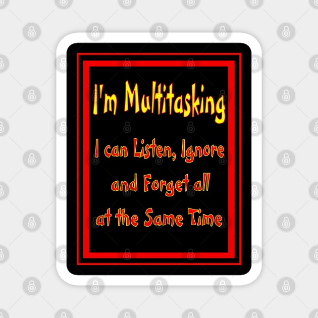 Multitasking Insult Sign Print Magnet by posterbobs