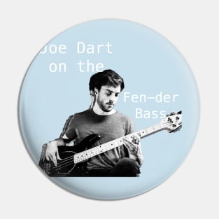 Joe Dart on the Fen-der bass Pin