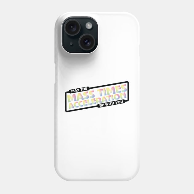 Mass Times Acceleration Phone Case by ScienceCorner