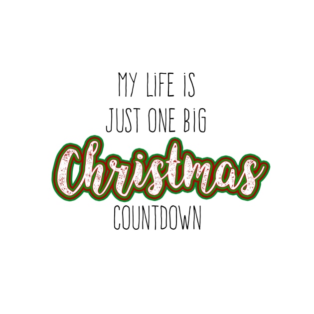 My life is just one big Christmas countdown by victoriaarden