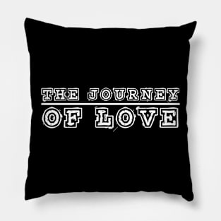 The Journey Of Love Pillow