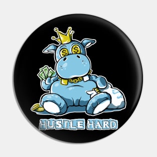 Hustle Hard Hippo Pin