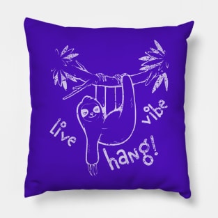 Live, Vibe, Hang! Pillow