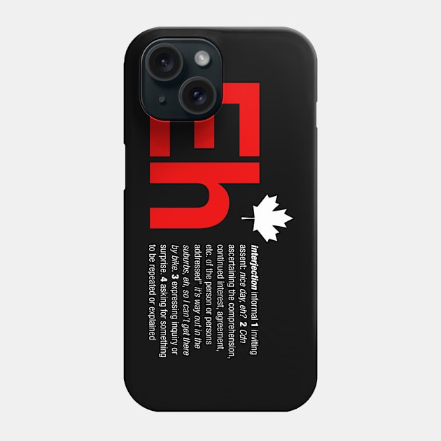 Eh Canada T-Shirt Phone Case by Cre8iveConcept