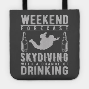 Weekend Forecast Skydiving With a Chance of Drinking Tote