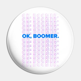 OK Boomer graphic Pin