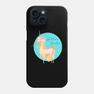 Unicorns Fart Glitter — Sorry, Not Sorry! Phone Case