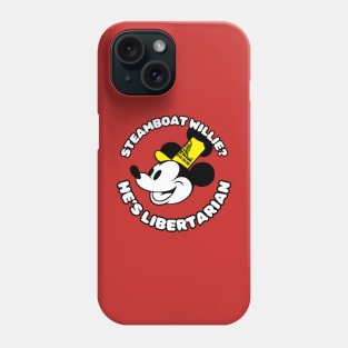 Steamboat Willie is a Libertarian Phone Case