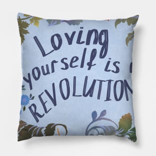 Loving Yourself Is A Revolution Pillow