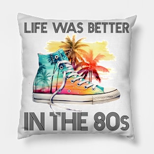 Life was better in the 80s - Made In The 80s Retro Pillow