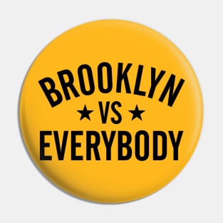 Brooklyn Vs. Everybody Pin