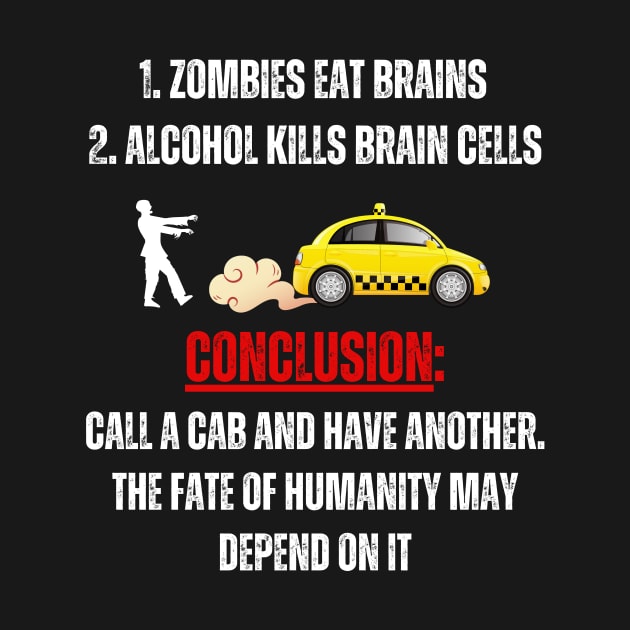 Zombies Eat Brains Call a Cab by ZombieTeesEtc