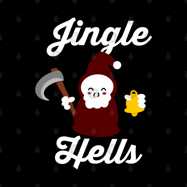 Jingle Hells Bells Cute by W.Pyzel