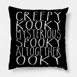 Creepy and kooky... Pillow