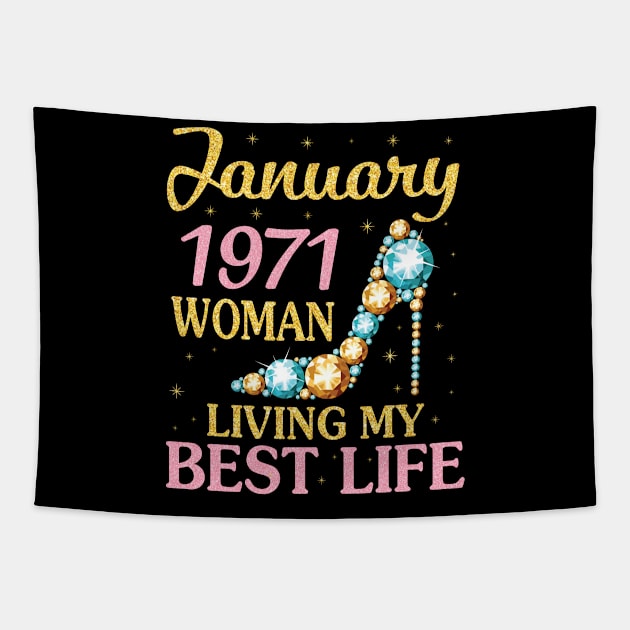 January 1971 Woman Living My Best Life Happy Birthday 50 Years To Me Nana Mommy Aunt Sister Wife Tapestry by Cowan79