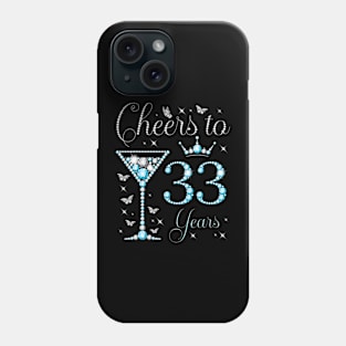 Cheers to 33 Years 33rd Birthday Party Woman Queen Bday Phone Case