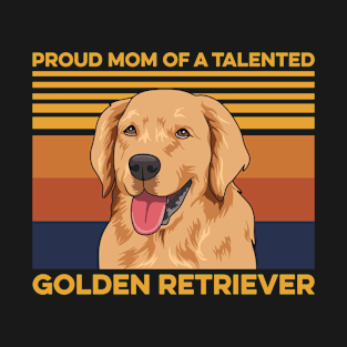 Dogs Quote for a Golden Retriever Mom T-Shirt