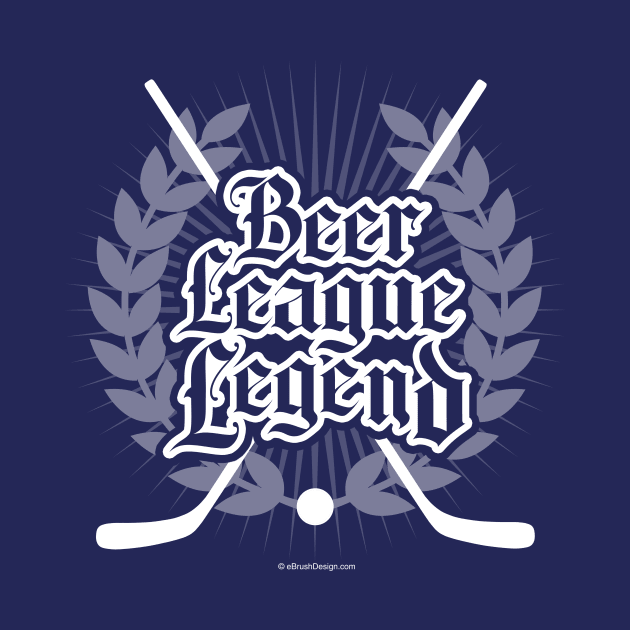 Hockey Beer League Legend by eBrushDesign