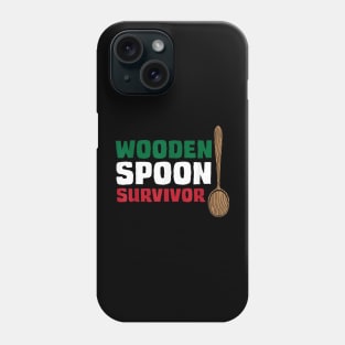 Wooden spoon survivor Phone Case