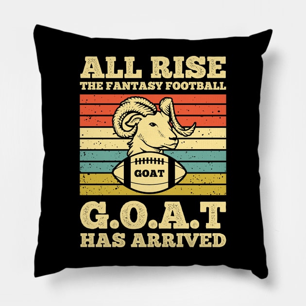 All Rise Fantasy Football Goat Arrived League Champion Draft Pillow by CoolDesignsDz