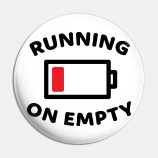 Running On Empty Pin