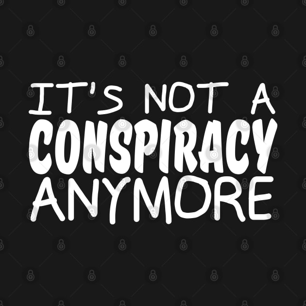 it's not a conspiracy anymore by mdr design