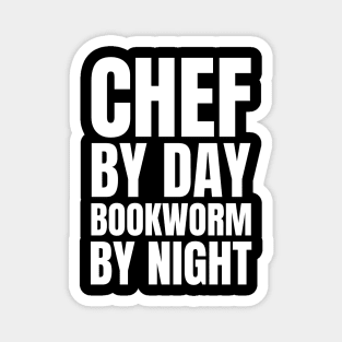 Chef by Day, Bookworm by Night: The Perfect Gift for Foodie Book Lovers! Magnet