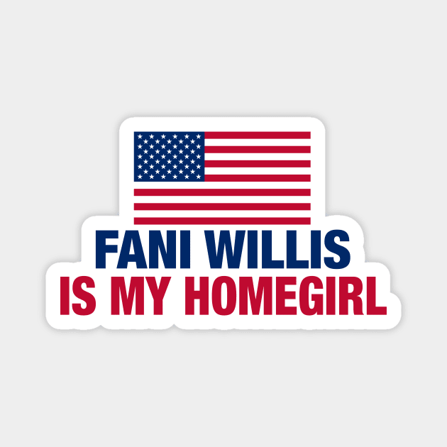 Fani Willis is My Homegirl Magnet by epiclovedesigns